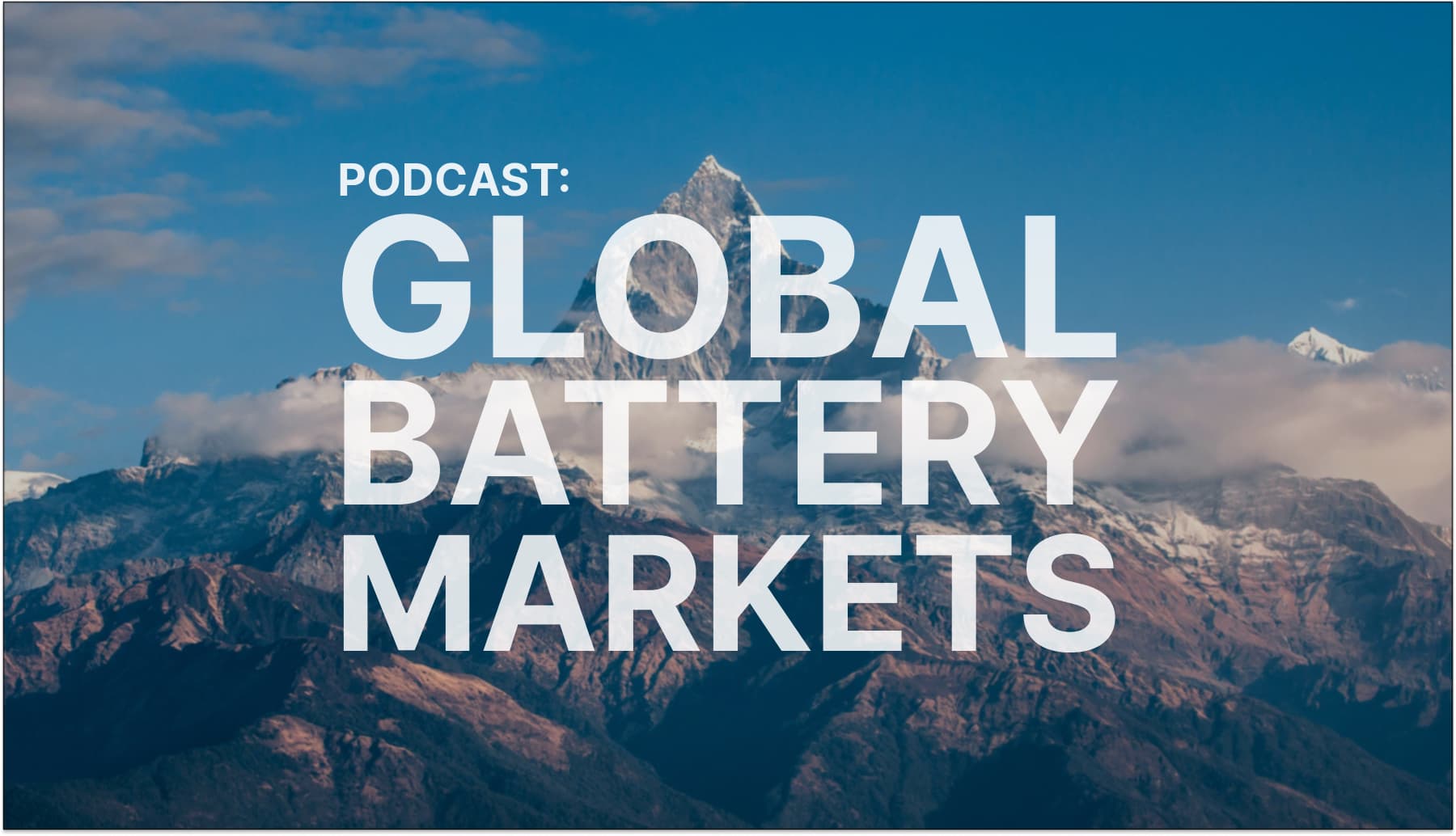 Podcast: Global battery markets with Iola Hughes