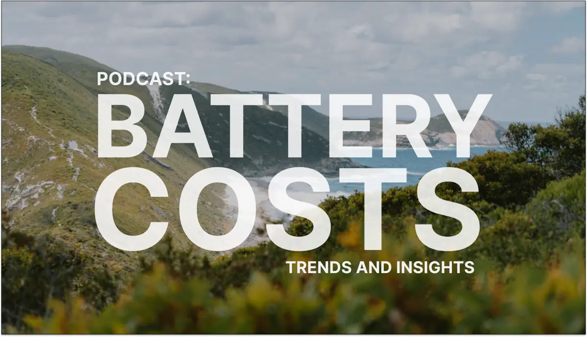 Podcast: Battery costs with Aaron Wade