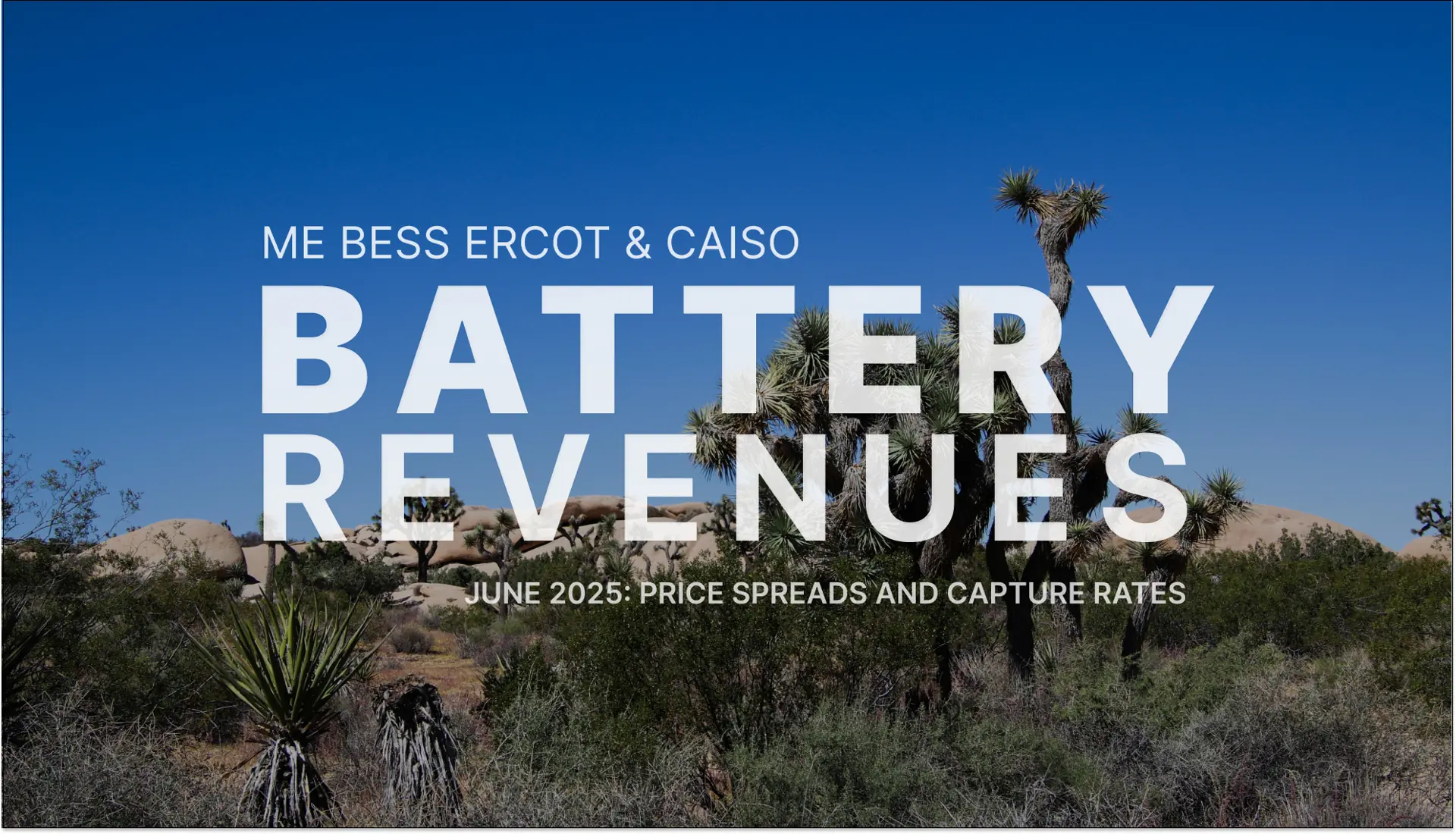 ERCOT & CAISO BESS: The evolving revenue stack - June 2025