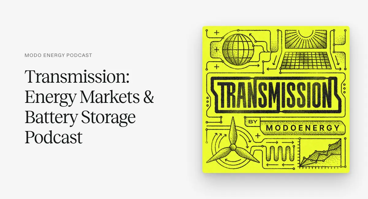 Transmission: Der führende Podcast für Energiemärkte und Batteriespeicher von Modo Energy